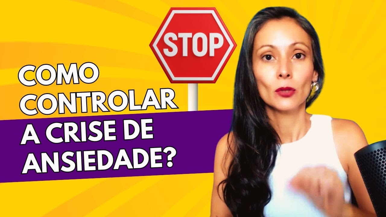 Como controlar a crise de ansiedade - YouTube
