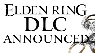 Unveiling the Insanely Epic News - ELDEN RING DLC!