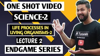 10th Science 2 | One Shot Video | Chapter 3 | Life Processes in Living Organisms-2 | Endgame Series screenshot 1