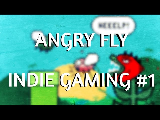 ANGRY FLY | Indie Gaming #1
