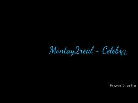 Montay 2 real- Celebration(Audio) Prod by(Dillygotitbumpin)