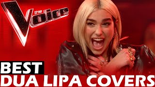 TOP 5 DUA LIPA'S COVERS ON THE VOICE | BEST AUDITIONS