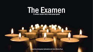 3-minute version of The Examen with a male prayer guide