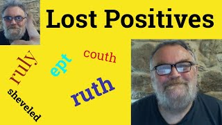 😎 Lost Positives - Unkempt Dishevelled indolent Distraught Ruthless Gormless Nonplussed Nonchalant