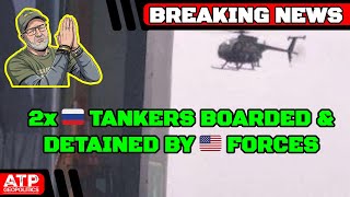 BREAKING: Amerikaanse troepen enteren en houden 2 Russische tankers aan die onder sancties vallen