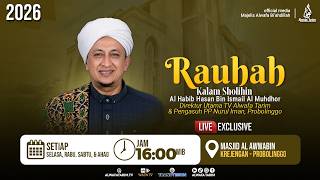 🔴LIVE | RAUHAH, KALAM SHOLIHIN, WITH AL HABIB HASAN BIN ISMAIL AL MUHDHOR