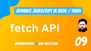 09 Advance JavaScript fetch API GET POST PUT PATCH DELETE in Urdu/Hindi