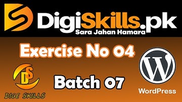 WordPress Exercise 4 Batch 7 2020 |DigiSkills| Solve Exercise