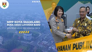 MAL PELAYANAN PUBLIK KOTA MAGELANG BUKA GERAI LAYANAN BARU, KINI BISA URUS SIM DAN SKCK DI MPP MAL PELAYANAN PUBLIK KOTA MAGELANG BUKA GERAI LAYANAN BARU, KINI BISA URUS SIM DAN SKCK DI MPP