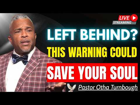THE RAPTURE IS REAL—3.5 YEARS OF JUDGMENT IS COMING | Pastor Otha Turnbough