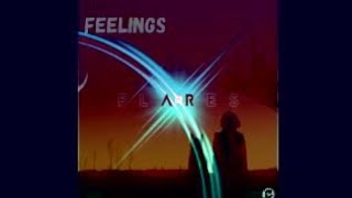 Feelings x Flares [RaveDJ Mashup] - Carrix & NIVIRO