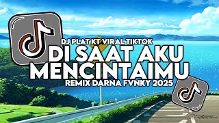 Download Lagu DJ DISAAT AKU MENCINTAIMU PLAT KT REMIX DARNA GVNBY VIRAL TIKTOK TERBARU 2025 MP3
