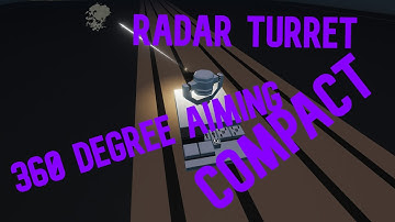 360 Degree Aiming radar Turret TUTORIAL - STORMWORKS