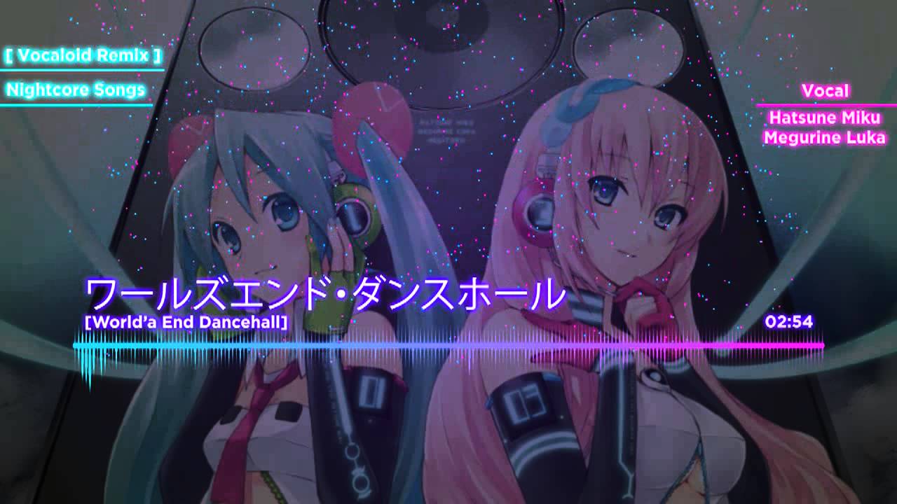 【Nightcore】World's End Dancehall (ワールズエンド・ダンスホール) 【VOCALOID】