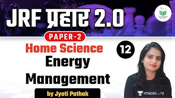 08:00 PM - NTA UGC NET 2021 | Home Science by Jyoti Pathak | Energy Management
