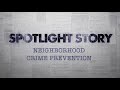 Spotlight story  neighborhood crime prevention  national night out