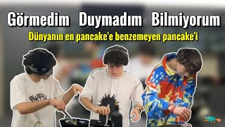 Görmedim Duymadım Bilmiyorum - Pancake Yaptık Yapamadık