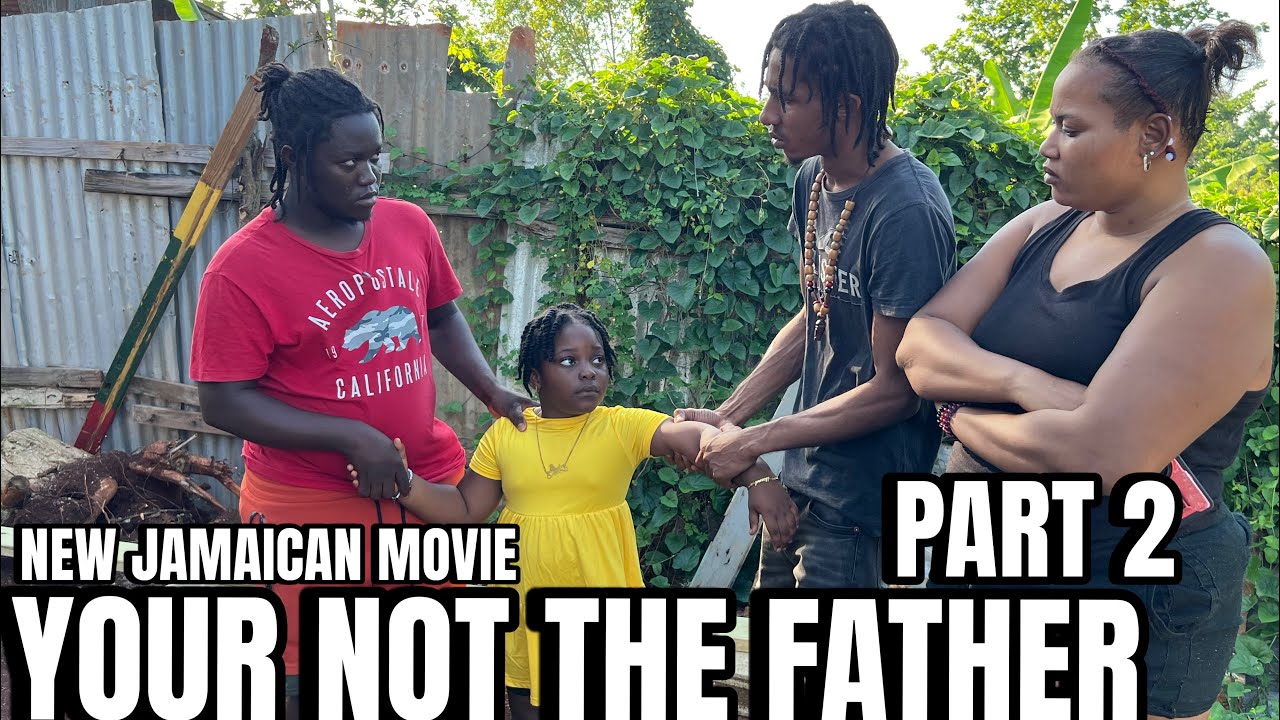 YOUR NOT THE FATHER PART 2 NEW JAMAICAN MOVIE || COLOURING BOOK TV