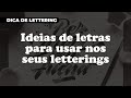 5 TIPOS DE LETRA PARA O SEU LETTERING [Aulão com tutorial de Lettering]