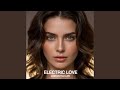 Electric Love New Euro Disco Style Electric Love New Euro Disco Style