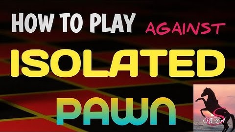 Isolated Pawn: how to play against Isolated Pawn Intermediate Video-