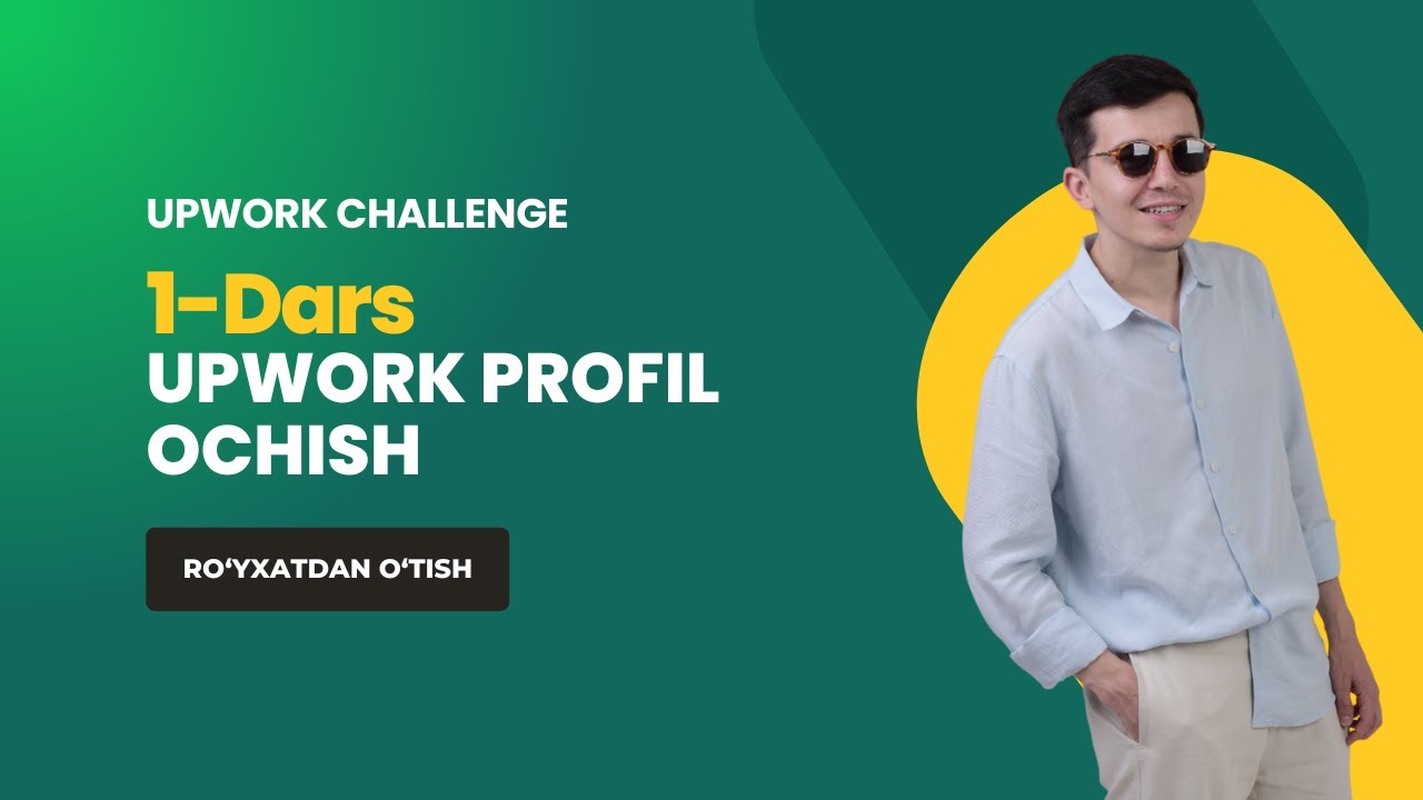 Upworkga Ro'yxatdan O'tish – 90 Kunlik Challange Boshlandi!