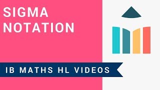 Signma Notation (IB Maths HL)