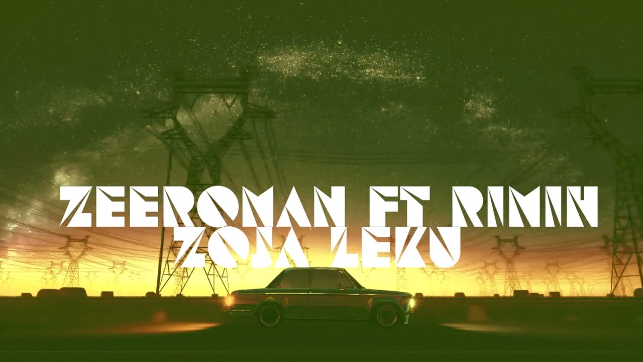 ZeeroMan Ft. RimiH - Zoja Leku