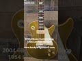 2004 Gibson Custom Shop 1954 Les Paul Goldtop $4199 www.backyardguitarsfl.com #gibsoncustomshop