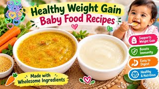 Full Healthy Weight Gain Baby Food Recipes | 1–3 Years Kids | Healthy & Nutritious Food News
