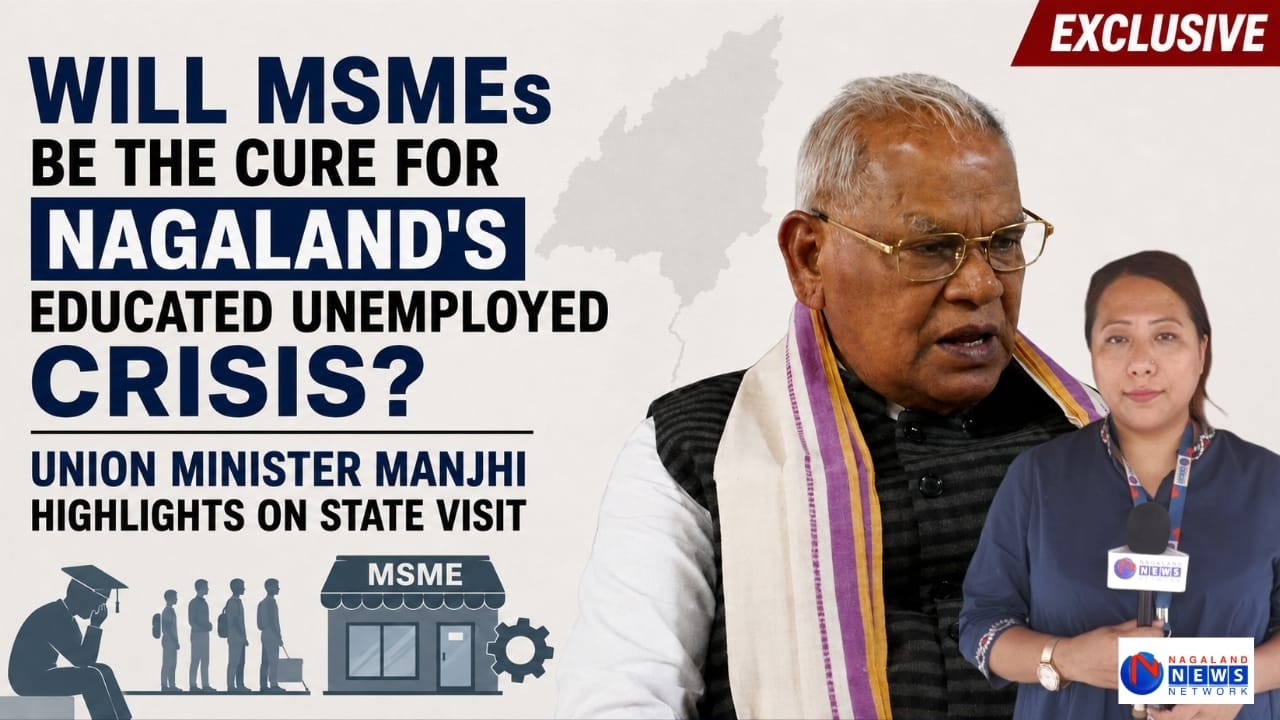 WILL MSMEs BE THE CURE FOR NAGALAND'S EDUCATED UNEMPLOYED CRISIS?