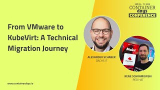 From VMware to KubeVirt: A Technical Migration Journey - Alexander Schaber and Rene Schramowski