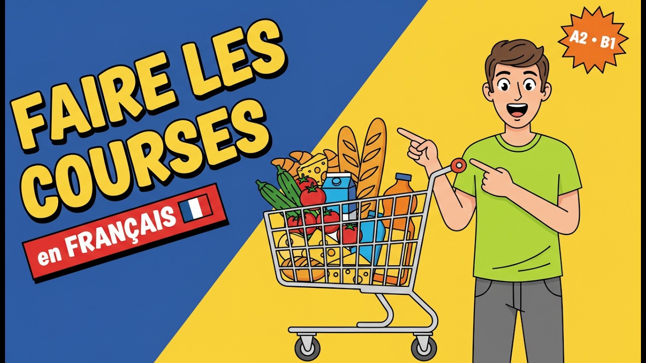 🛒 Faire les courses en FRANÇAIS (A2-B1) | Vocabulaire + Expressions ESSENTIELLES | Podcast FLE