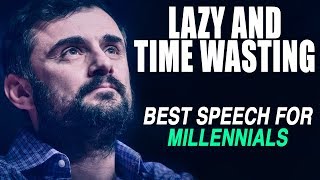 GREATEST SPEECH EVER – Gary Vaynerchuk on Millennials and Procrastination | MOST INSPIRING!