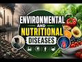 "Environmental and Nutritional Diseases"