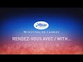 RENDEZ VOUS AVEC/WITH...- ZHANG ZIYI - Cannes 2019 - VF
