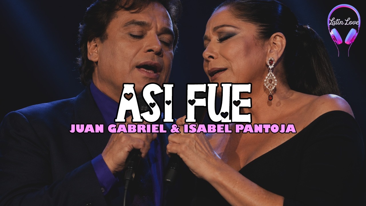 Juan Gabriel, Isabel Pantoja - Así Fue (Letra)