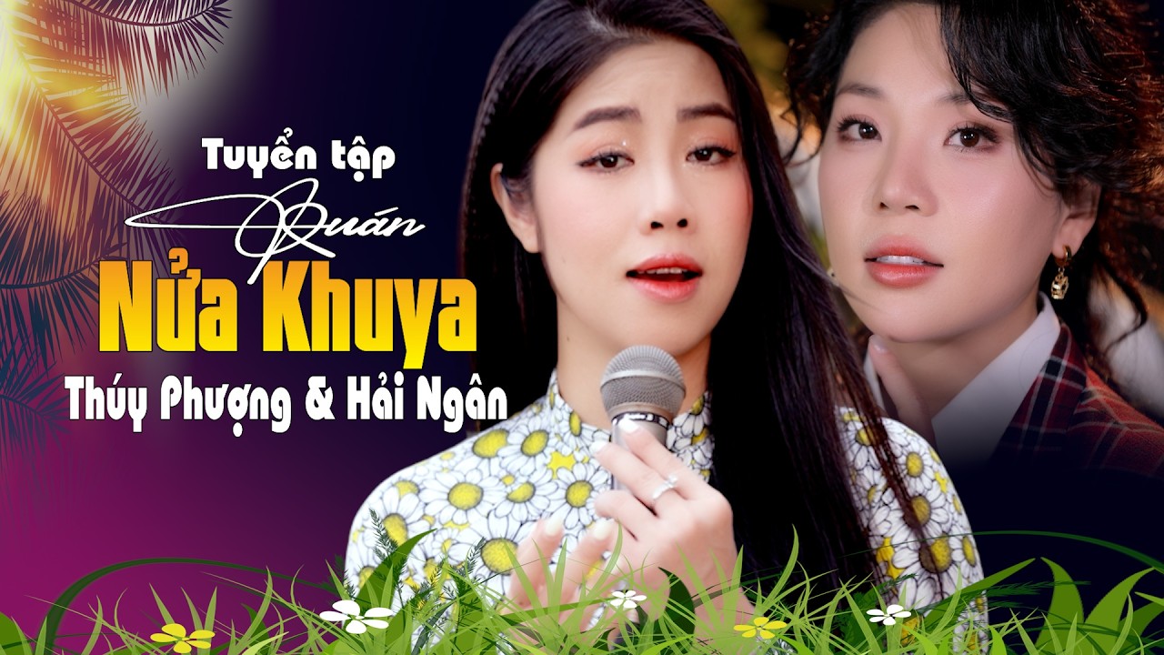 Tuyển Tập  Bolero Quán Nửa Khuya - Thúy Phượng & Hải Ngân || Nhạc Xưa Để Đời Hay Nhất 2026