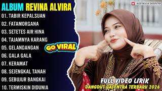 TABIR KEPALSUAN - FATAMORGANA - REVINA ALVIRA - NOSTALGIA GASENTRA FULL ALBUM TERBARU 2026
