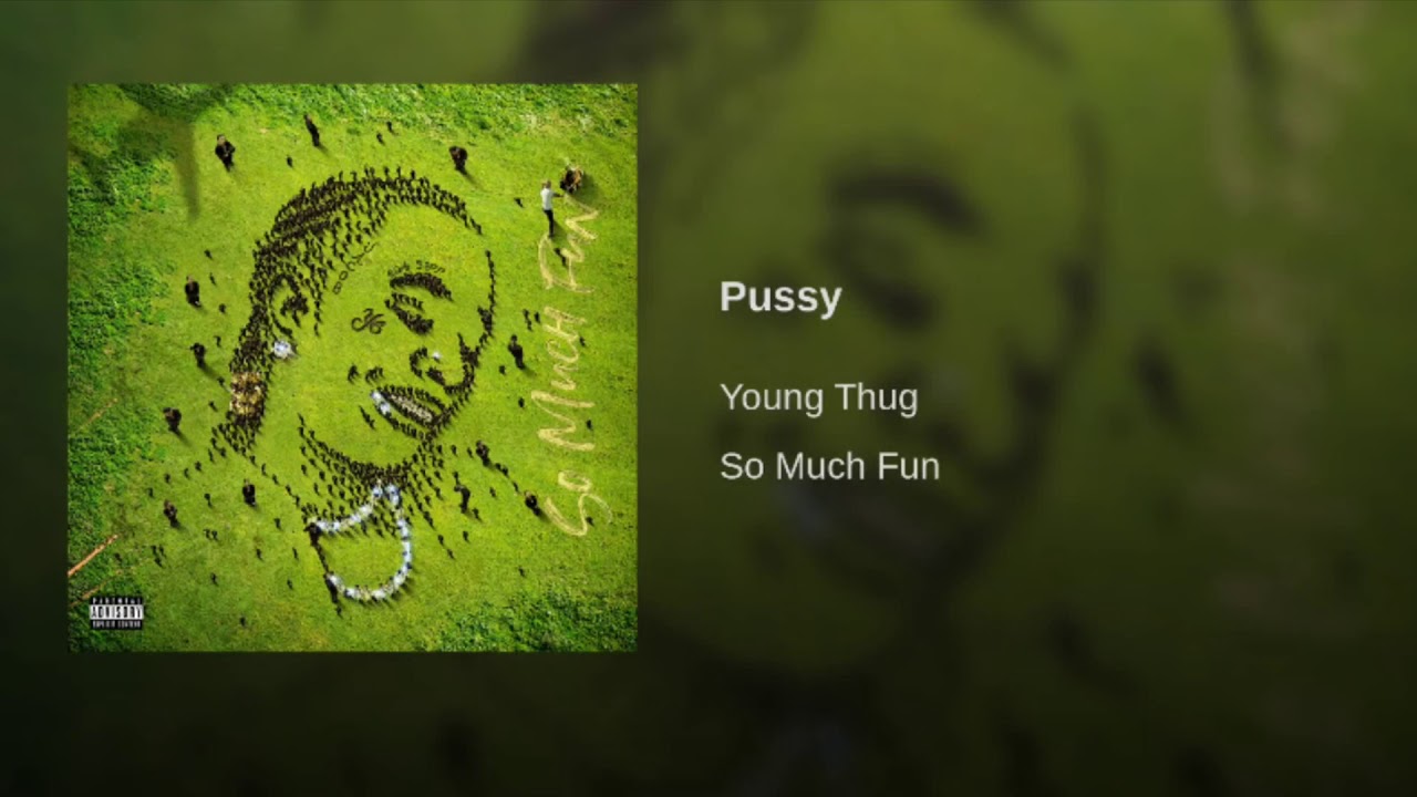 Young Thug Pussy