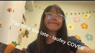 Too little too late - laufey SONG cover 👅 