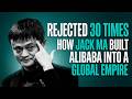 How Jack Ma Built Alibaba Into a Global Empire  | Motivational | Never Give Up
