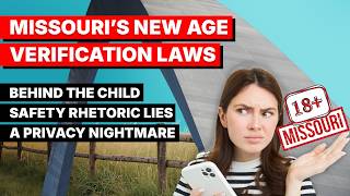 Missouri’s New Age Verification Laws Are A Privacy Nightmare
