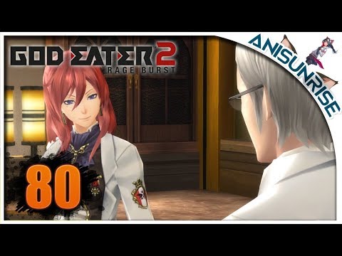God Eater 2 Rage Burst ✔ Прохождение на русском ✔ #80 - Подготовка к Творению