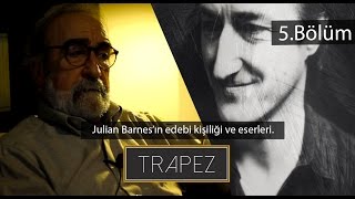 Mehmet Güreli'den Julian Barnes'ın Edebi Kişiliği Üzerine / Trapez B5