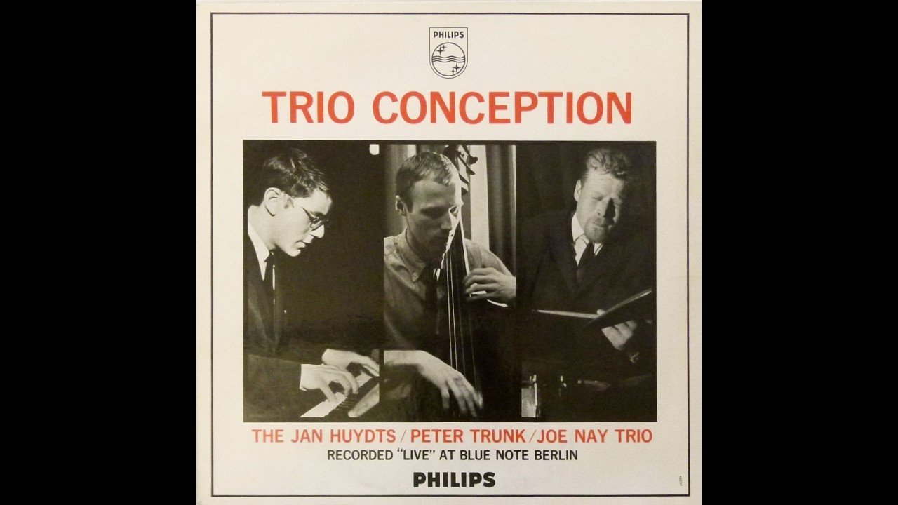 その他 Trio Conception-Jan Huydts-Peter Trunk The Jan Huydts / Peter Trunk / Joe Nay Trio - Trio Conception