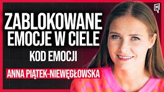 Uwalnianie Bólu, Chorób i Lęków - Czym jest Kod Emocji? | Anna Piątek-Niewęgłowska