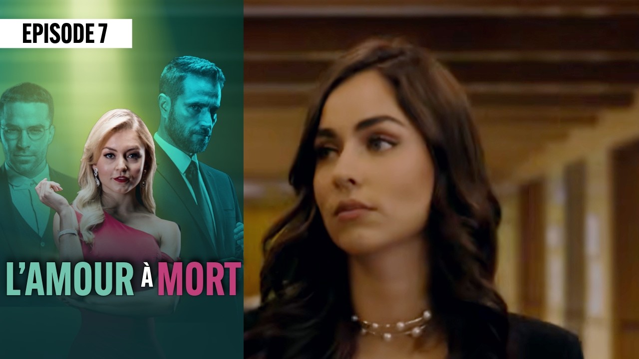 L'amour a mort 💖 (Épisode 7) | Novelas Complète en Français | Angelique BOYER