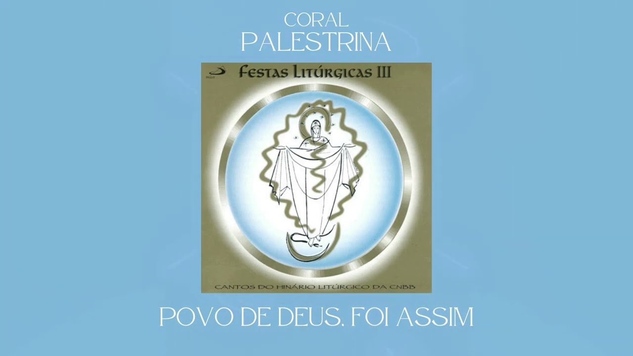 Coral Palestrina - Povo de Deus, Foi Assim (Comunhão)