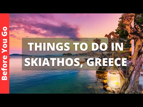 Skiathos Greece Travel Guide: 8 BEST Things To Do In Skiathos